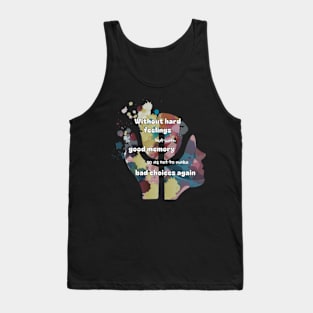 Without hard feelings, but with good memory Tank Top